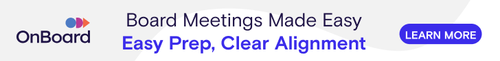 Board meetings made easy -- easy prep, clear alignment. Learn more about OnBoard.